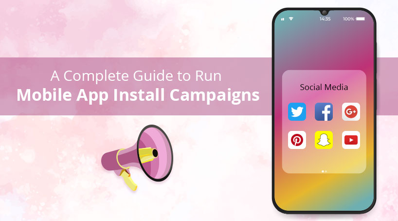 mobile app install campaigns