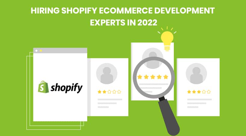 Top Benefits of Hiring Shopify eCommerce Development Experts in 2022?