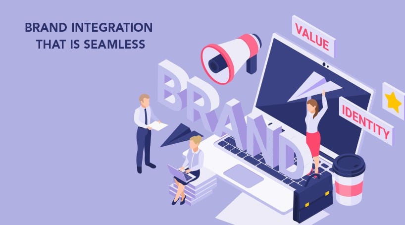 4 Brand Integration That Is Seamless