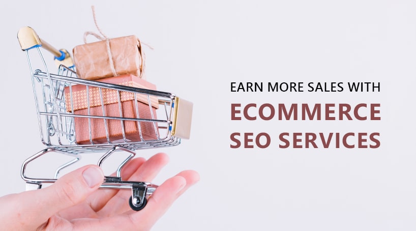 Effective Method To Earn More Sales With Excellent Ecommerce SEO Services