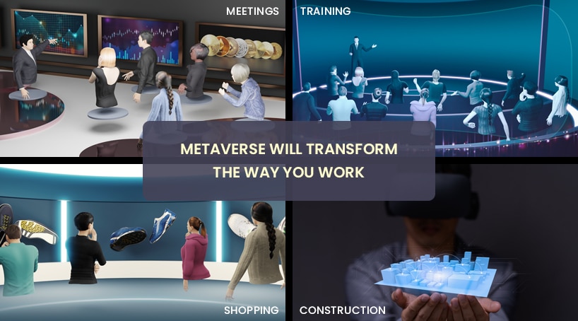 Metaverse will transform the way you work