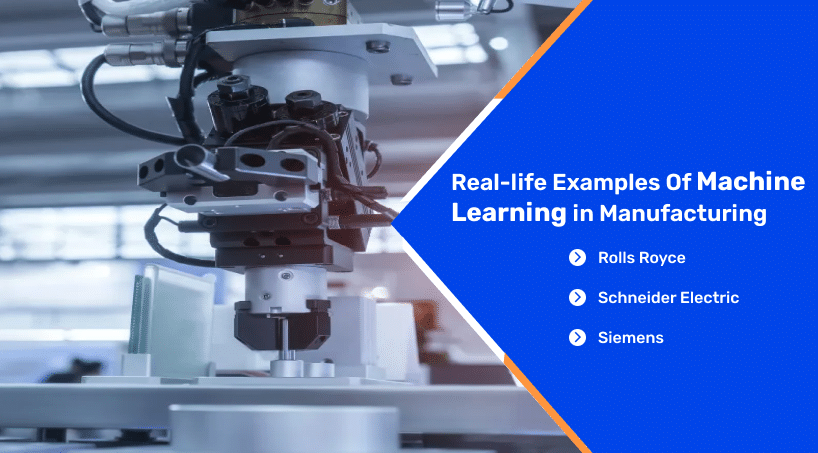 Real Life Examples Of Machine Learning In Manufacturing